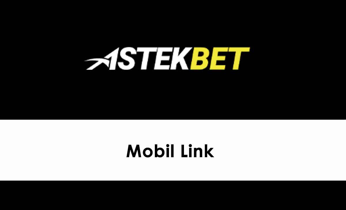 Astekbet Mobil Link