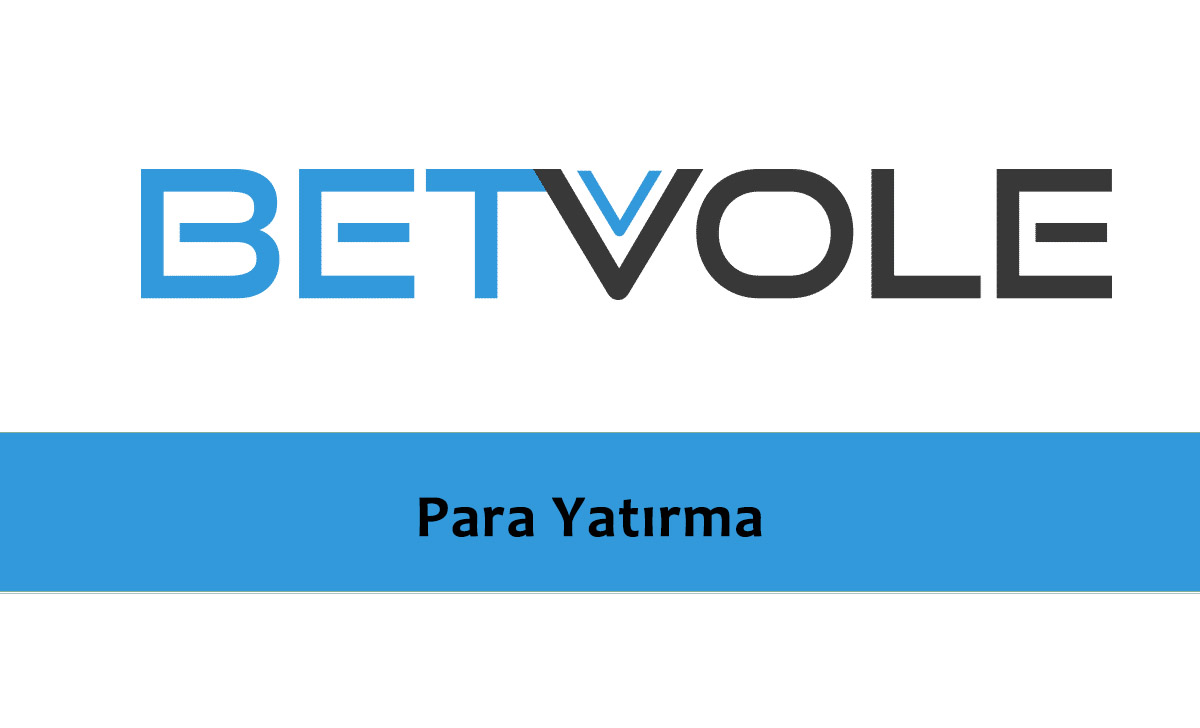 Betvole Para Yatırma