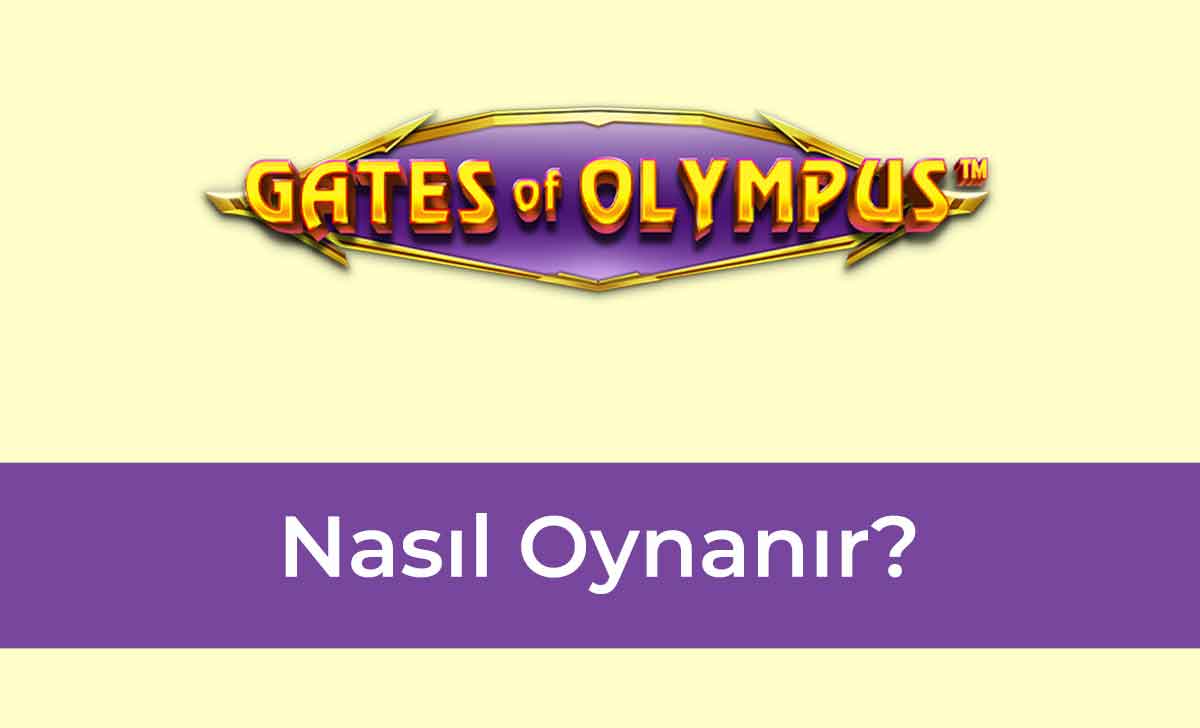 Gates of Olympus Nasıl Oynanır
