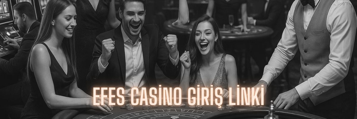 Efes Casino Giriş Linki