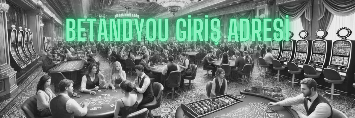 Betandyou Giriş Adresi