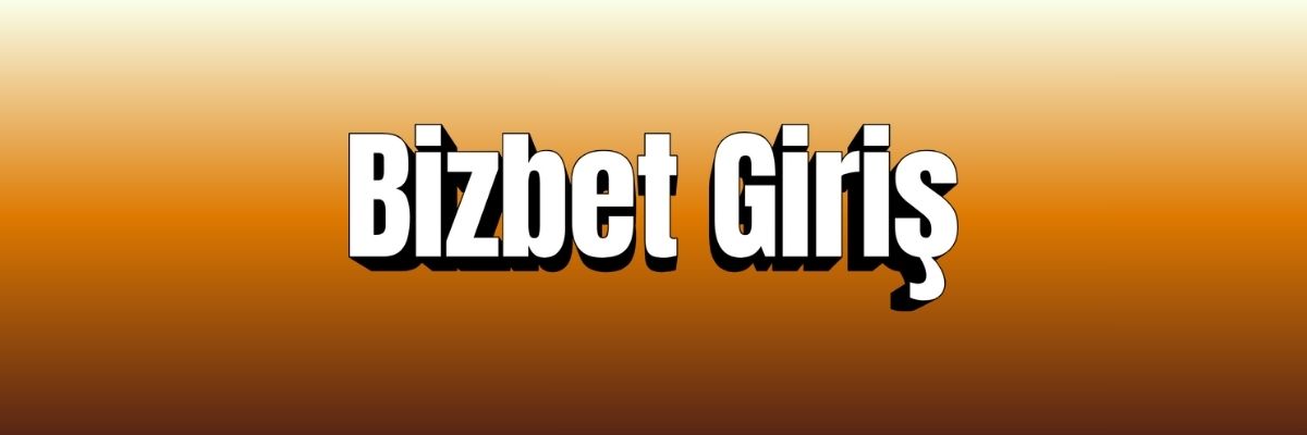 Bizbet Giriş